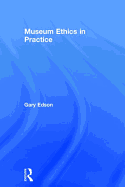 Museum Ethics in Practice