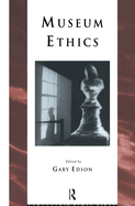 Museum Ethics: Theory and Practice