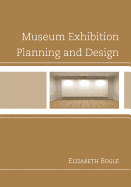 Museum Exhibition Planning and Design