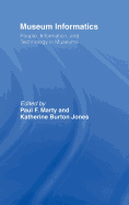Museum Informatics: People, Information, and Technology in Museums