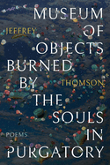 Museum of Objects Burned by the Souls in Purgatory