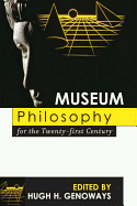 Museum Philosophy for the Twenty-First Century