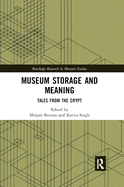 Museum Storage and Meaning: Tales from the Crypt