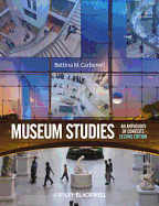 Museum Studies: An Anthology of Contexts