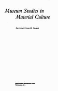 Museum Studies in Material Culture