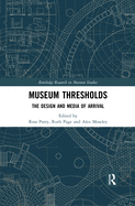 Museum Thresholds: The Design and Media of Arrival