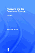 Museums and the Paradox of Change