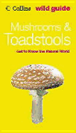 Mushrooms & Toadstools: Get to Know the Natural World