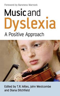 Music and Dyslexia - Miles, Timothy R (Editor), and Westcombe, John (Editor), and Ditchfield, Diana (Editor)