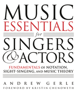 Music Essentials for Singers and Actors: Fundamentals of Notation, Sight-Singing and Music Theory