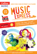 Music Express: Age 5-6 (Book + Download): Complete Music Scheme for Primary Class Teachers