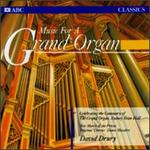Music for a Grand Organ - David Drury (organ)