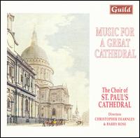 Music for a Great Cathedral - Alan Green (tenor); Andrew Giles (alto); Christopher Dearnley (organ); Geoffrey Shaw (baritone); Ian Thompson (tenor);...