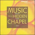 Music for a Hidden Chapel
