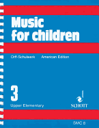 Music for Children, Upper Elementary, Volume 3