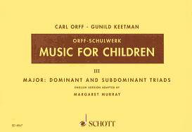 Music for Children: Volume 3: Major - Dominant and Subdominant Triads