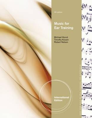Music for Ear Training - Horvit, Michael, and Koozin, Timothy, and Nelson, Robert