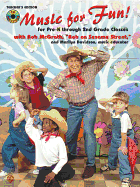 Music for Fun!: For Pre-K Through 2nd Grade Classes (Teacher's Edition), Book & CD