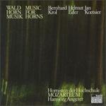 Music for Horns - Christoph Walder (horn); Hans Kreuzhuber (horn); Herwig Morscher (horn); Hochschule Mozarteum Hornensemble (horn);...