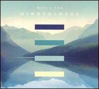 Music for Mindfulness [3 CDs] - Alexei Grynyuk (piano); Alice Rickards (violin); Alison Rayner (violin); Alister Barker (cello); Andre Orvik (violin); Antonio Leofreddi (viola); Aur�le Nicolet (flute); Ben Robertson (bass); Ben Russell (violin); Bj�rk Oskarsdottir (strings)