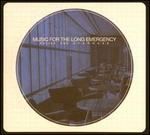 Music for the Long Emergency