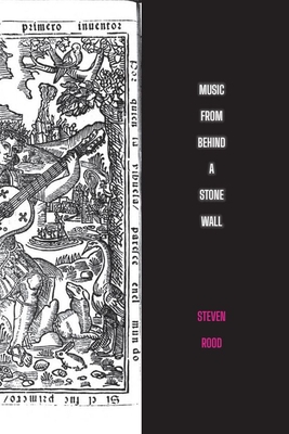 Music from Behind a Stone Wall - Rood, Steven