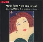 Music from Northern Ireland - Lontano; Odaline de la Mart�nez (conductor)