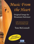 Music from the Heart: Original Songs for Mountain Dulcimer