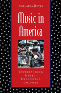 Music in America: Experiencing Music, Expressing Culture