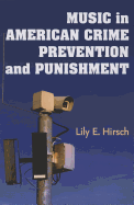 Music in American Crime Prevention and Punishment