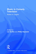 Music in Comedy Television: Notes on Laughs