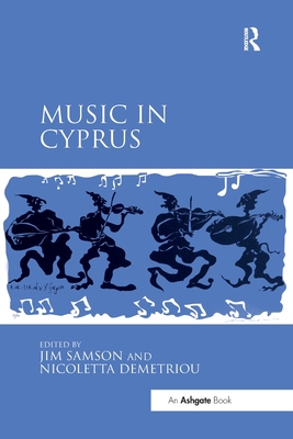 Music in Cyprus - Samson, Jim, and Demetriou, Nicoletta