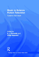 Music in Science Fiction Television: Tuned to the Future