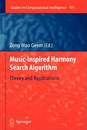 Music-Inspired Harmony Search Algorithm: Theory and Applications
