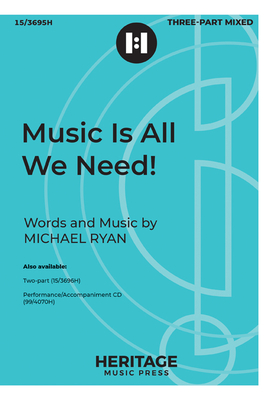 Music Is All We Need! - Ryan, Michael (Composer)