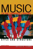 Music of the Twentieth Century: Style and Structure