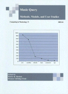 Music Query: Methods, Models, and User Studies