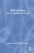Music Sociology: Value, Technology, and Identity