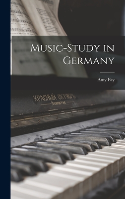 Music-Study in Germany - Fay, Amy