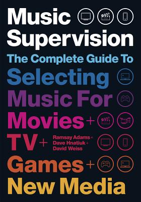 Music Supervision, 2nd Edition - Adams, Ramsay