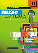 Music Technology: A Survivor's Guide
