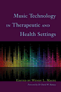 Music Technology in Therapeutic and Health Settings