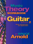 Music Theory Workbook for Guitar Volume Two