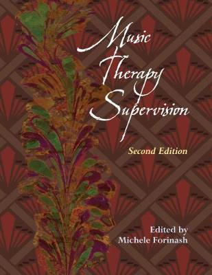 Music Therapy Supervision - Forinash, Michele (Editor)