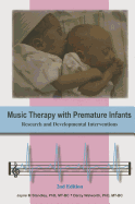 Music Therapy with Premature Infants: Research and Developmental Interventions