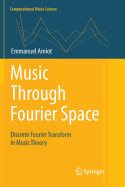 Music Through Fourier Space: Discrete Fourier Transform in Music Theory