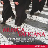 Musica Vaticana - Studio de Musique Ancienne de Montr�al