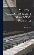 Musical Accompaniment of Moving Pictures