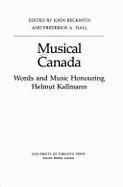 Musical Canada: Words and Music Honouring Helmut Kallmann