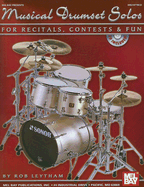 Musical Drumset Solos for Recitals, Contests and Fun - Leytham, Rob